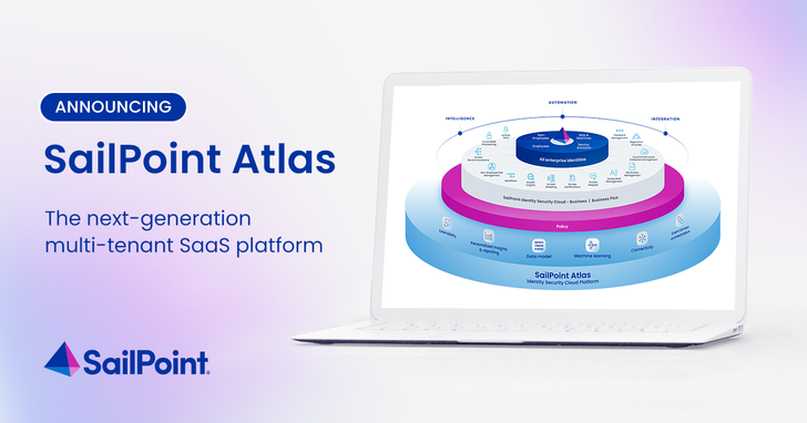 SailPoint 推出全新 SailPoint Atlas 身分安全平台加速創新