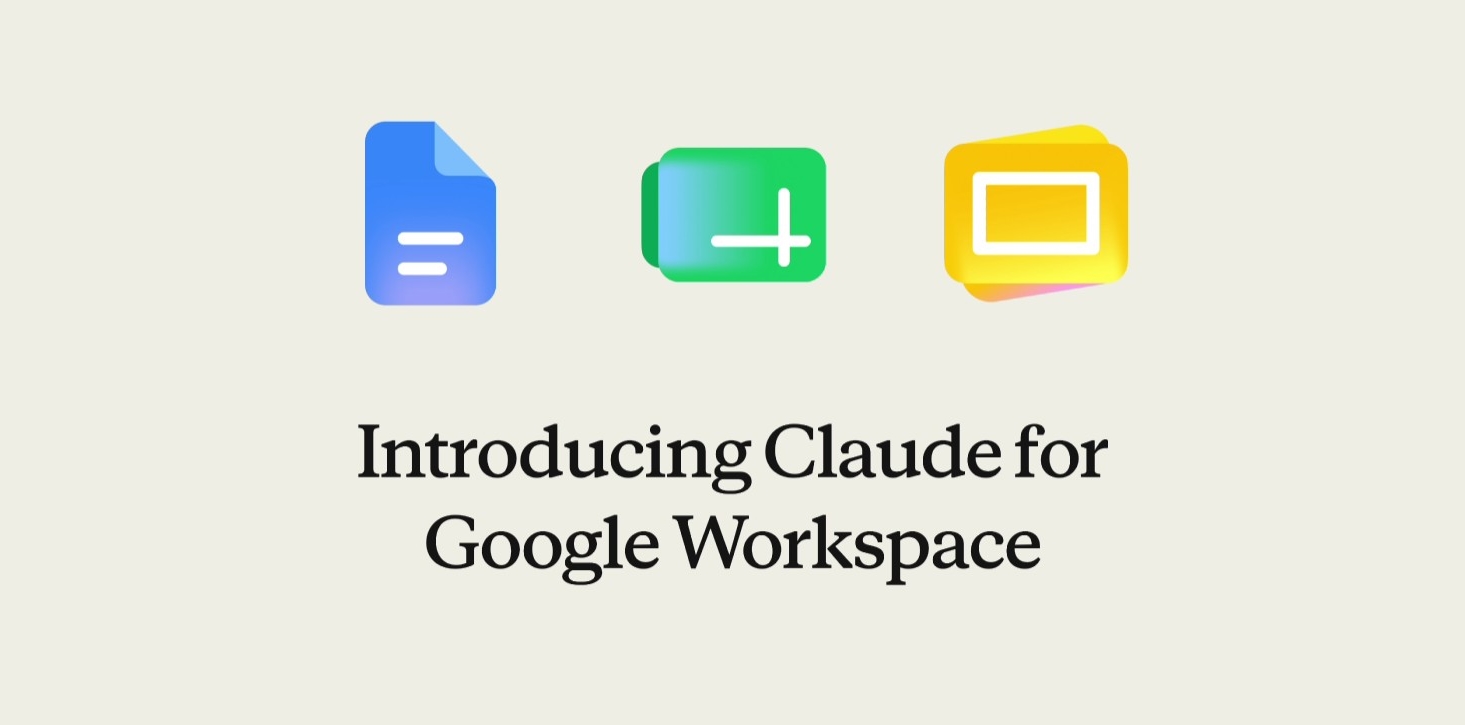 Claude for Google Workspace 公測上線！支援文件、試算表與簡報側邊欄操作，聊天室能直接編修 Google 檔案