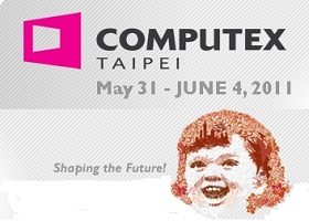 Computex 2011：看展說明、5大主題、新平板電腦曝光