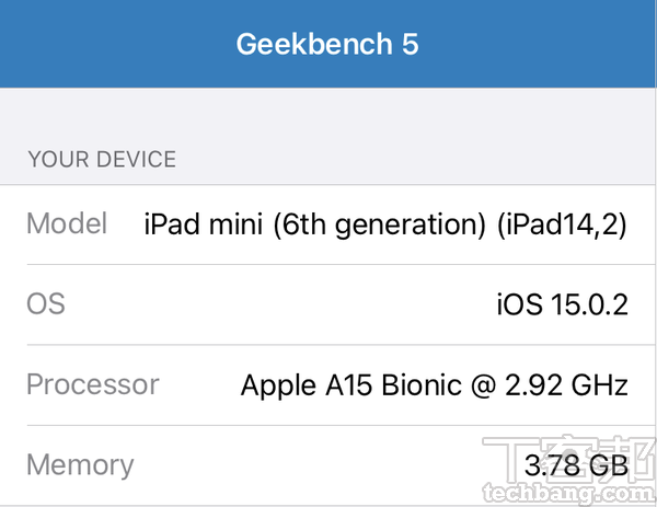 以 Geekbench 5檢視，iPad mini 載的A15仿生晶片為2.92GHz。 